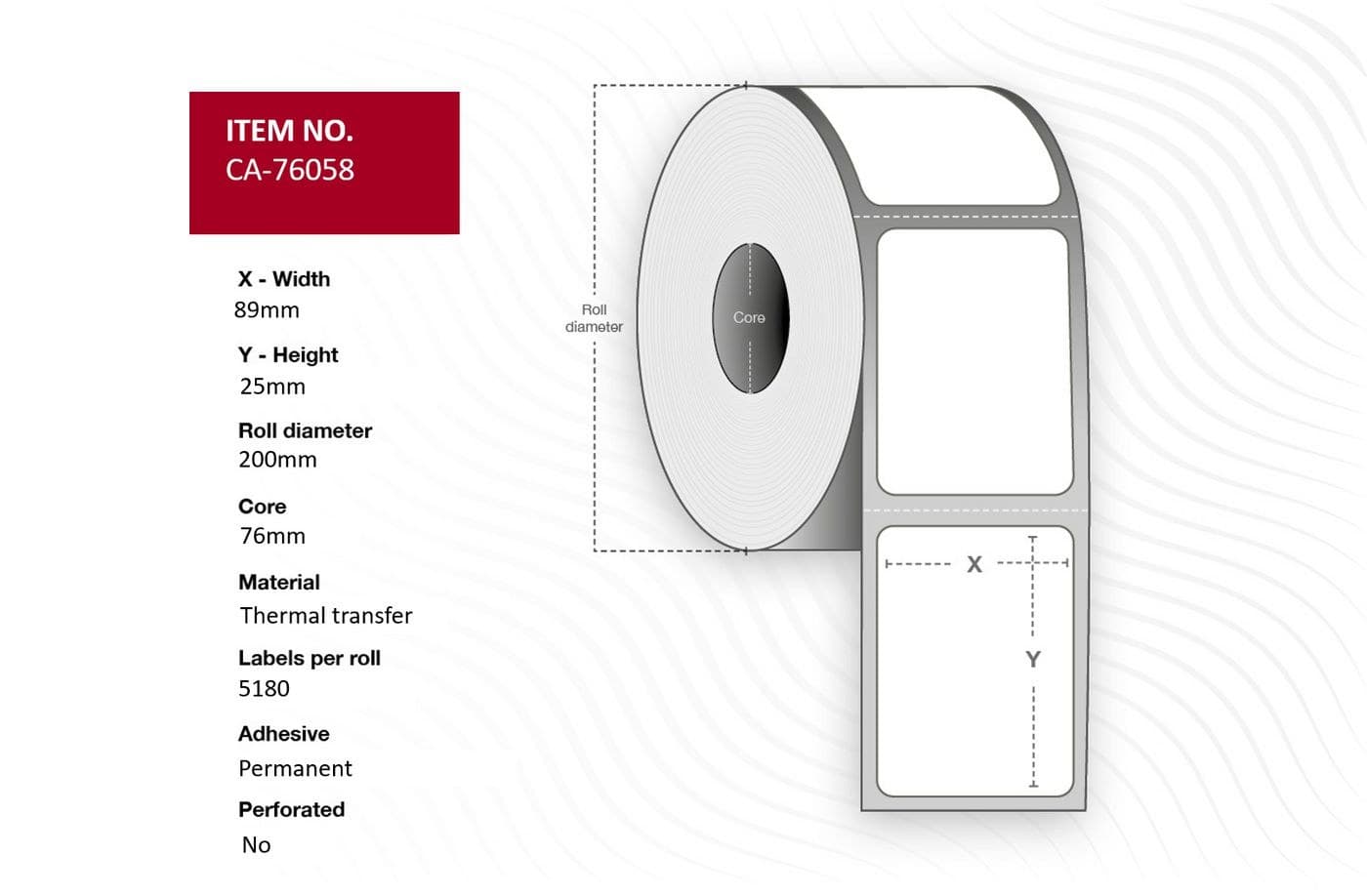 Label 89x25mm, Core 76mm.